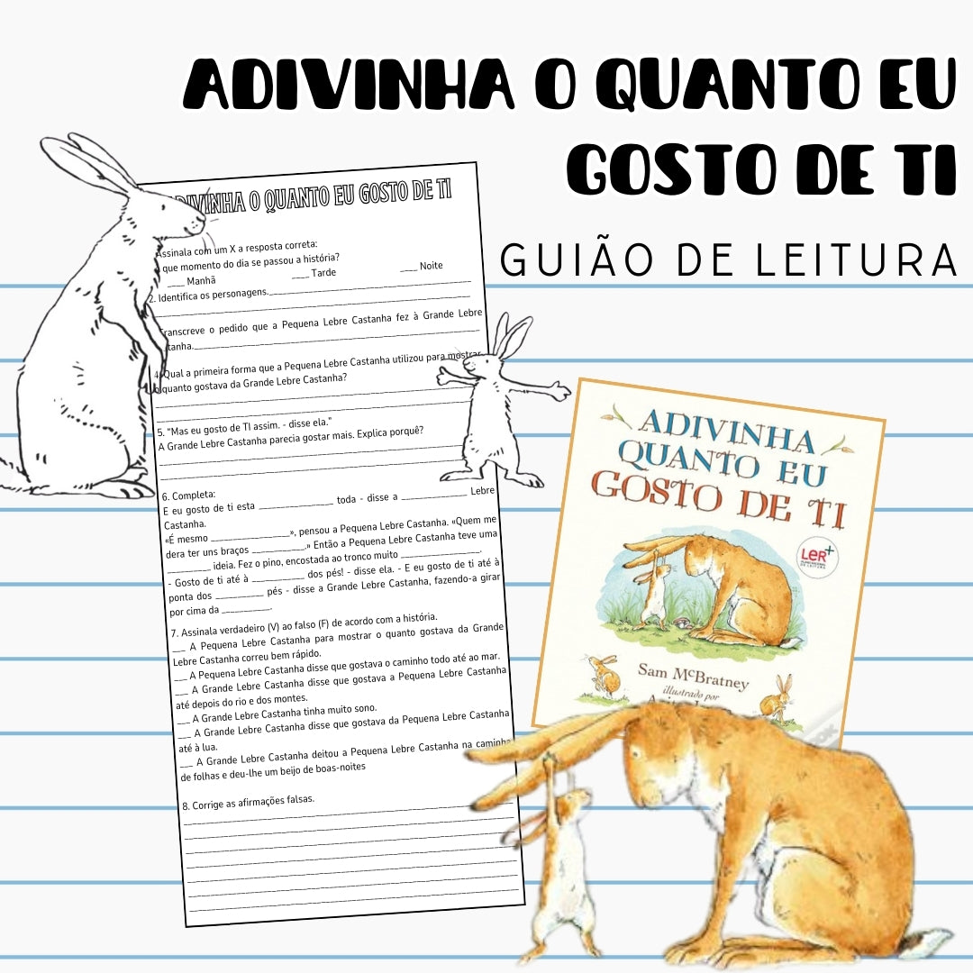 Guião de Leitura - Adivinha quanto eu gosto de ti