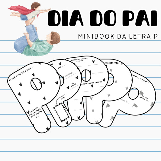 Dia do Pai - Minibook da letra P