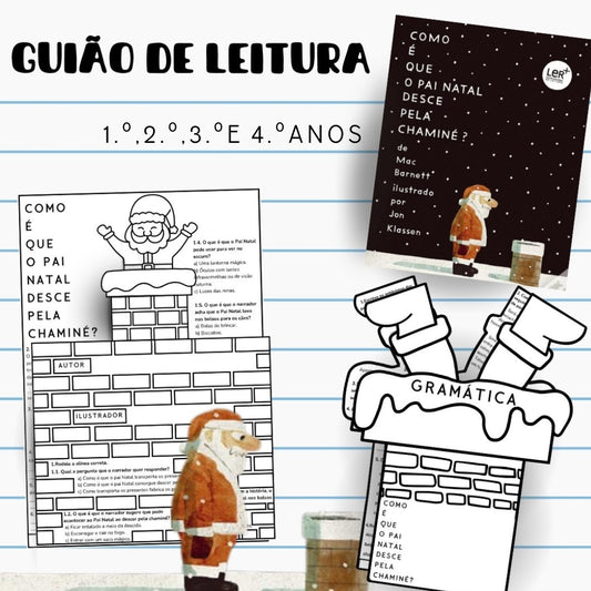 Guião de Leitura - Como é que o pai Natal desce pela chaminé?